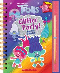 Cover image for Trolls: Scratch Magic: Glitter Party!