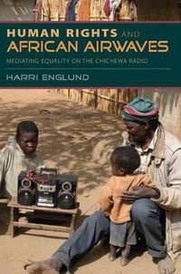 Cover image for Human Rights and African Airwaves: Mediating Equality on the Chichewa Radio