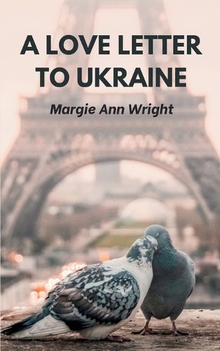 Cover image for A Love Letter To Ukraine