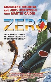 Cover image for Zero, the Story of Japan's Air War in the Pacific - As Seen by the Enemy