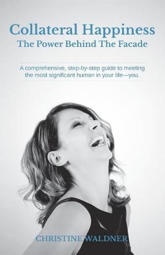 Cover image for Collateral Happiness: The Power Behind The Facade