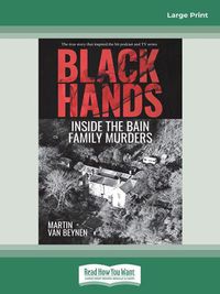 Cover image for Black Hands: Inside the Bain Family Murders