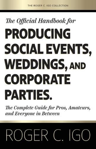 Cover image for The Official Handbook for Producing Social Events, Weddings, and Corporate Parties