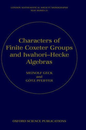 Cover image for Characters of Finite Coxeter Groups and Iwahori-Hecke Algebras