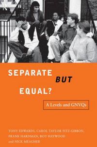 Cover image for Separate But Equal?: Academic and Vocational Education Post-16