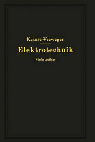 Kurzer Leitfaden Der Elektrotechnik in Allgemeinverstandlicher Darstellung Fur Unterricht Und Praxis