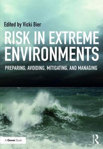 Cover image for Risk in Extreme Environments: Preparing, Avoiding, Mitigating, and Managing