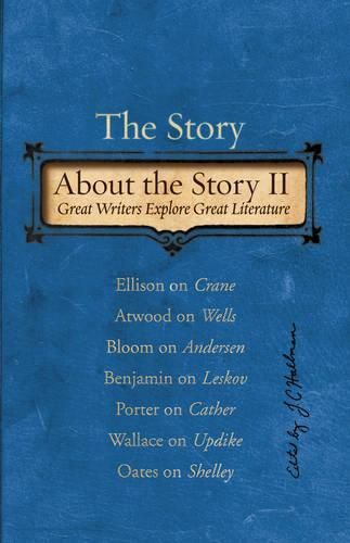 Cover image for The Story about the Story II: Great Writers Explore Great Literature