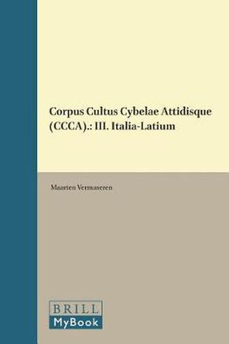 Cover image for Corpus Cultus Cybelae Attidisque (CCCA): III. Italia-Latium