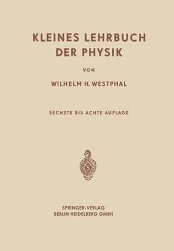 Cover image for Kleines Lehrbuch Der Physik: Ohne Anwendung Hoeherer Mathematik