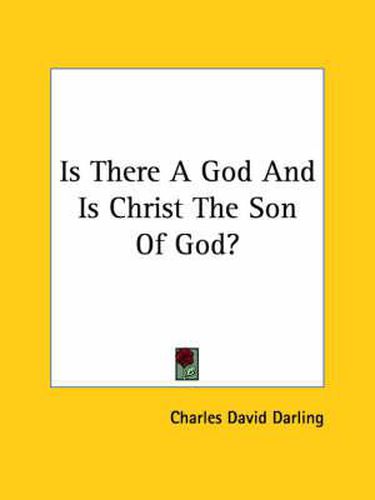 Cover image for Is There a God and Is Christ the Son of God?