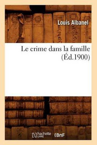 Le Crime Dans La Famille (Ed.1900)