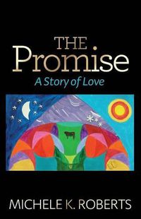 Cover image for The Promise: A Story of Love