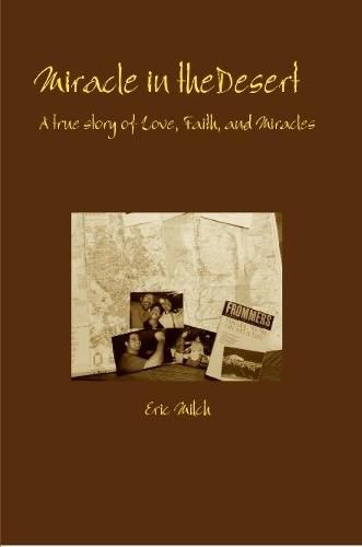 Cover image for Miracle in the Desert: A True Story