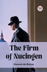 Cover image for The Firm of Nucingen