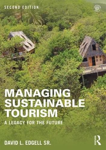 Cover image for Managing Sustainable Tourism: A legacy for the future