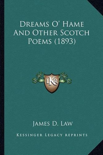 Cover image for Dreams O' Hame and Other Scotch Poems (1893)