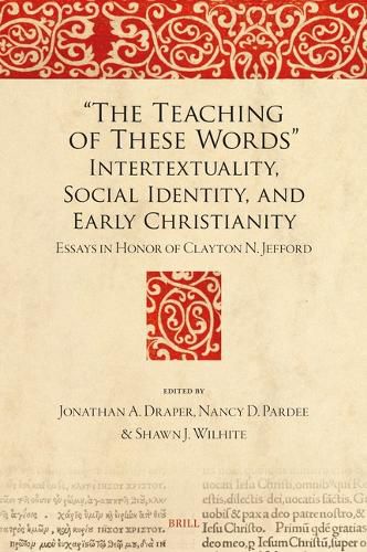 "The Teaching of These Words": Intertextuality, Social Identity, and Early Christianity