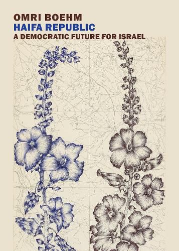 A Future for Israel: Beyond the Two State Solution