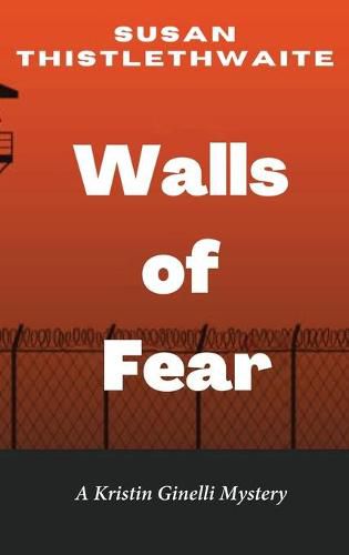 Cover image for Walls of Fear: A Kristin Ginelli Mystery