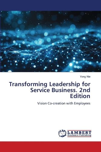 Cover image for Transforming Leadership for Service Business. 2nd Edition