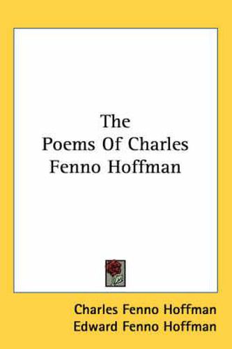 Cover image for The Poems Of Charles Fenno Hoffman