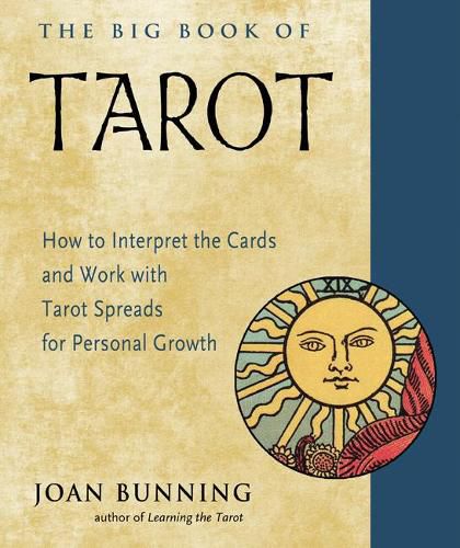 The Big Book of Tarot: How to Interpret the Cards and Work with Tarot Spreads for Personal Growth