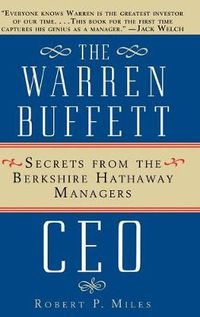 Cover image for The Warren Buffett CEO: Secrets from the Berkshire Hathaway Managers