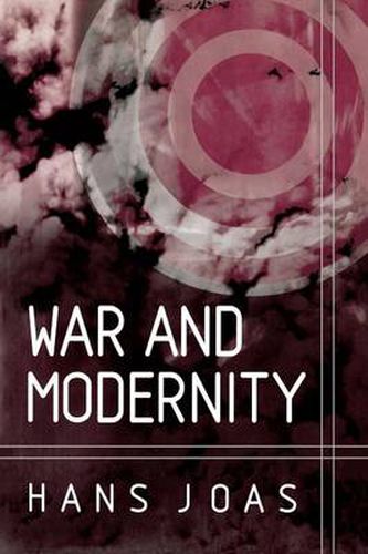 Cover image for War and Modernity: Studies in the History of Violence in the 20th Century