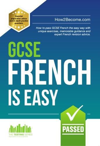 Cover image for GCSE French is Easy: Pass Your GCSE French the Easy Way with This Unique Curriculum Guide