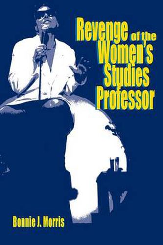 Cover image for Revenge of the Women's Studies Professor