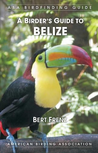 Cover image for A Birder's Guide to Belize