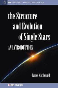 Cover image for Structure and Evolution of Single Stars: An introduction