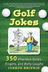 Cover image for Golf Jokes: 350 Hilarious Quips, Zingers, and Belly Laughs