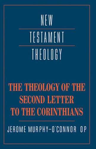 The Theology of the Second Letter to the Corinthians