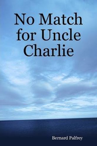 Cover image for No Match for Uncle Charlie