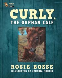 Cover image for Curly, the Orphan Calf