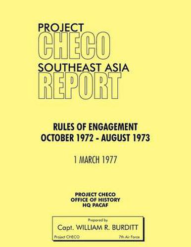 Cover image for Project CHECO Southeast Asia Study: Rules of Engagement October 1972 - August 1973