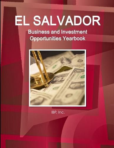 Cover image for El Salvador Business and Investment Opportunities Yearbook Volume 1 Strategic, Practical Information and Opportunities