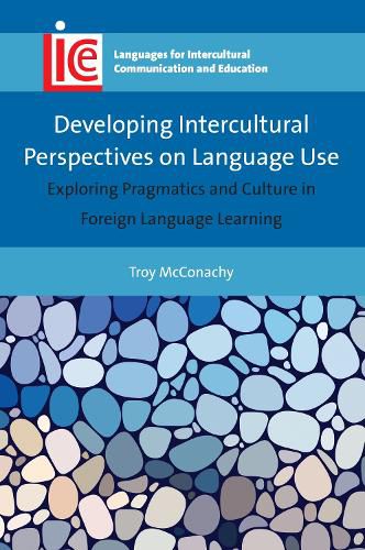 Cover image for Developing Intercultural Perspectives on Language Use: Exploring Pragmatics and Culture in Foreign Language Learning