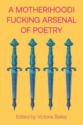 Cover image for A Mother(hood)Fucking Arsenal of Poetry