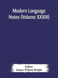 Cover image for Modern language notes (Volume XXXIII)