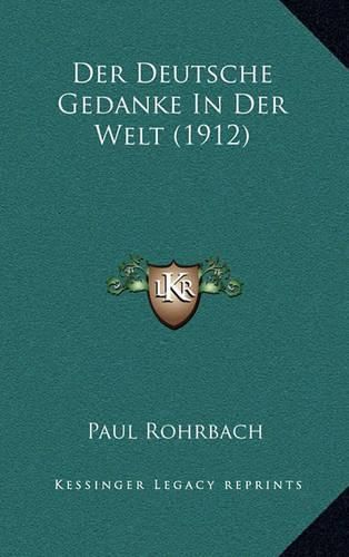 Cover image for Der Deutsche Gedanke in Der Welt (1912)