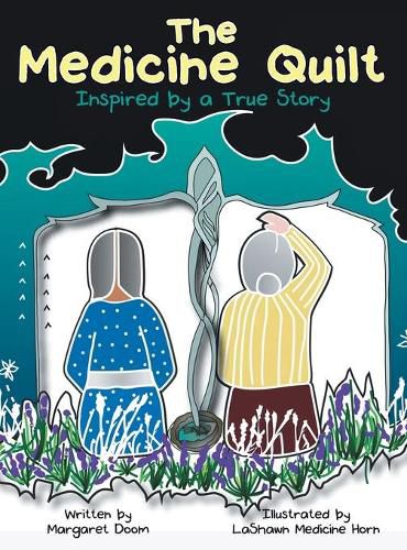 Cover image for The Medicine Quilt: Inspired by a True Story