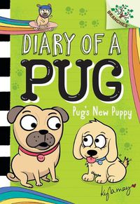 Cover image for Pug's New Puppy: A Branches Book (Diary of a Pug #8): A Branches Book
