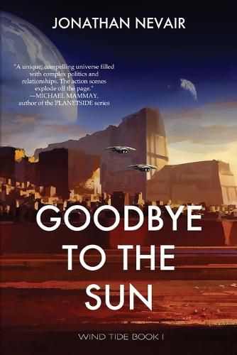 Cover image for Goodbye to the Sun (Wind Tide Book 1)