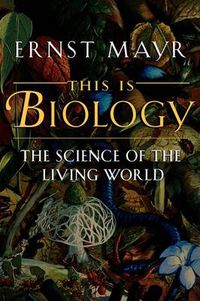 Cover image for This Is Biology: The Science of the Living World