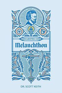 Cover image for Encuentro Con Melanchthon