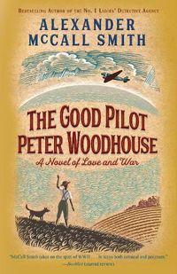 Cover image for The Good Pilot Peter Woodhouse: A Novel