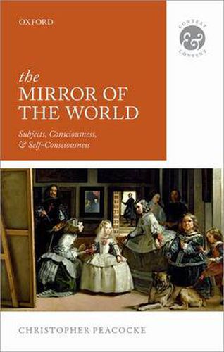 Cover image for The Mirror of the World: Subjects, Consciousness, and Self-Consciousness